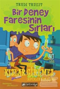 Bir Deney Faresinin Sırları - Kızlar Giremez (Köpekler Girebilir)