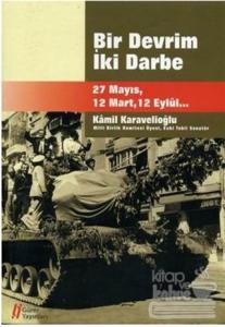 Bir Devrim İki Darbe : 27 Mayıs - 12 Mart  -12 Eylül