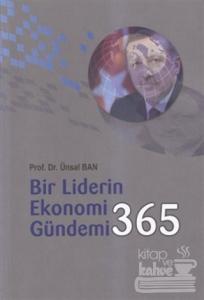 Bir Liderin Ekonomi Gündemi 365