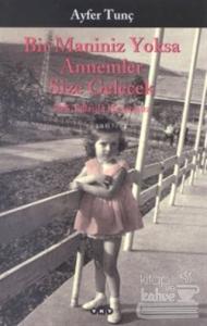 Bir Maniniz Yoksa Annemler Size Gelecek