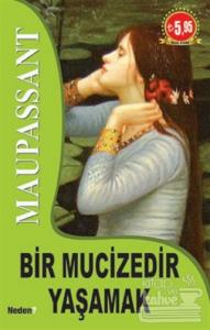 Bir Mucizedir Yaşamak