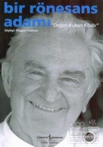 Bir Rönesans Adamı - Doğan Kuban Kitabı