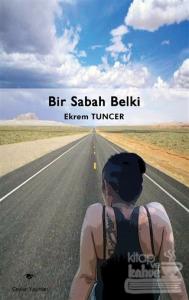 Bir Sabah Belki