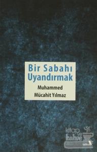 Bir Sabahı Uyandırmak