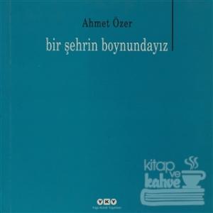 Bir Şehrin Boyundayız