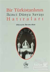 Bir Türkistanlının İkinci Dünya Savaşı Hatıraları