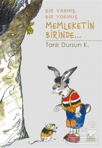 Bir Varmış Bir Yokmuş Memleketin Birinde... (Ciltli)