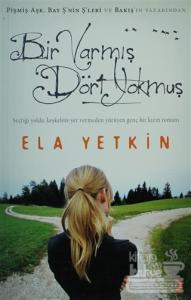 Bir Varmış Dört Yokmuş