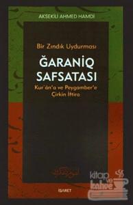 Bir Zındık Uydurması Ğaranik Safsatası