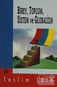 Birey, Toplum, Sistem ve Globalizm