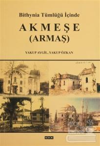 Bithynia Tümlüğü İçinde Akmeşe (Armaş)