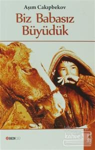 Biz Babasız Büyüdük