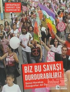 Biz Bu Savaşı Durdurabiliriz