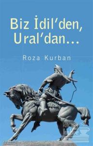 Biz İdil'den Ural'dan...