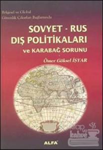 Bölgesel ve Global Güvenlik Çıkarları Bağlamında Sovyet-Rus Dış Politikaları ve Karabağ Sorunu