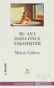 Bu An'ı Daha Önce Yaşamıştım