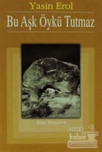 Bu Aşk Öykü Tutmaz