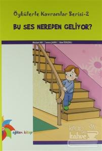 Bu Ses Nereden Geliyor?