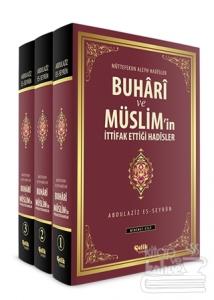 Buhari ve Müslim'in İttifak Ettiği Hadisler (3 Cilt Takım) (Ciltli)