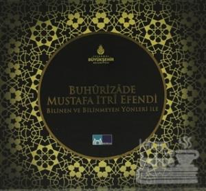Buhurizade Mustafa Itri Efendi (Ciltli)