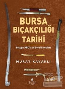 Bursa Bıçakçılığı Tarihi (Ciltli) Murat Kavaklı