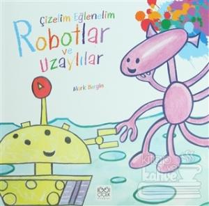 Çizelim Eğlenelim - Robotlar ve Uzaylılar