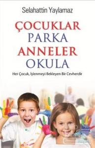 Çocuklar Parka Anneler Okula