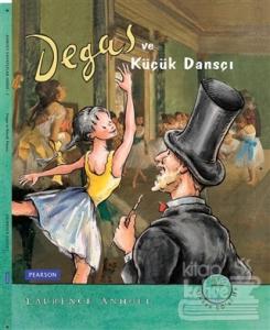 Degas ve Küçük Dansçı (Ciltli)