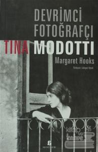 Devrimci Fotoğrafçı Tina Modotti