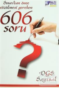 DGS Sayısal - Sınavlardan Önce Çözülmesi Gereken 606 Soru
