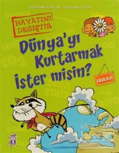 Dünya'yı Kurtarmak İster misin? (Ciltli)