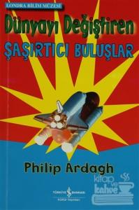 Dünyayı Değiştiren Şaşırtıcı Buluşlar