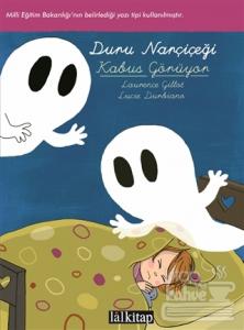 Duru Narçiçeği: Kabus Görüyor