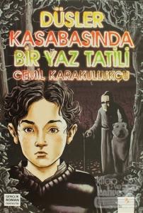 Düşler Kasabasında Bir Yaz Tatili