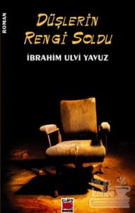 Düşlerin Rengi Soldu
