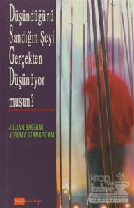 Düşündüğünü Sandığın Şeyi Gerçekten Düşünüyor musun?