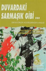 Duvardaki Sarmaşık Gibi Diktatörlük Hücrelerinden Anılar