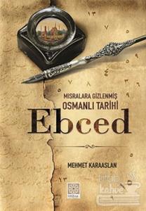 Ebced:  Mısralara Gizlenmiş Osmanlı Tarihi