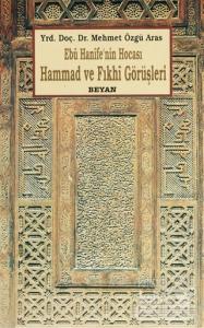 Ebu Hanife'nin Hocası Hammad ve Fıkhi Görüşleri