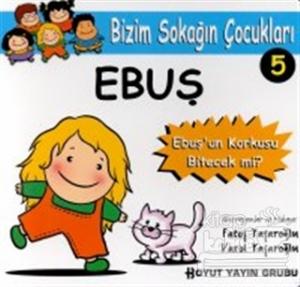 Ebuş Ebuş'un Korkusu Bitecek mi? Bizim Sokağın Çocukları - 5