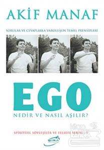 Ego Nedir ve Nasıl Aşılır?