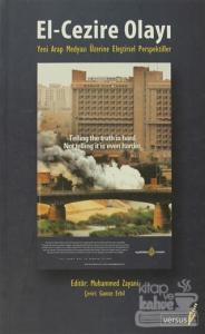 El - Cezire Olayı  Yeni Arap Medyasına Eleştirsel Persfektifler