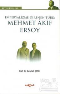 Emperyalizme Direnen Türk: Mehmet Akif Ersoy