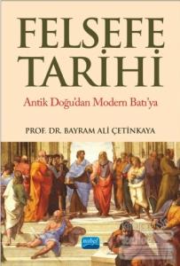 Felsefe Tarihi Bayram Ali Çetinkaya