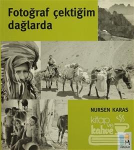 Fotoğraf Çektiğim Dağlarda
