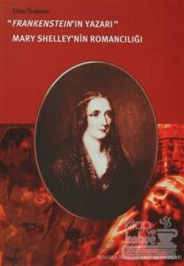 Frankenstein'in Yazarı Mary Shelley'nin Romancılığı