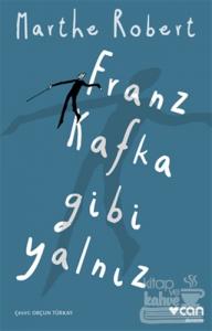 Franz Kafka Gibi Yalnız