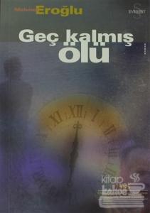 Geç Kalmış Ölü