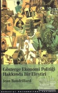 Gösterge Ekonomi Politiği Hakkında Bir Eleştiri Jean Baudrillard