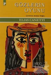Gözlerin Oyunu,Elias Canetti Elias Canetti